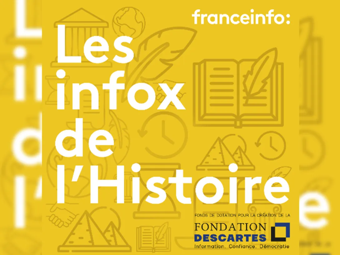 Visuel du podcast "Les infox de l'Histoire"