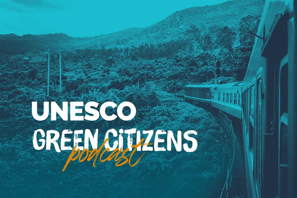 Visuel du podcast "Green Citizens" de l'UNESCO